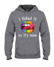 Load image into Gallery viewer, I Licked It So It&#39;s Mine - LGBT Funny Shirts Classic T-Shirt Ultra Cotton T-Shirt
