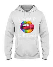 Load image into Gallery viewer, I Licked It So It&#39;s Mine - LGBT Funny Shirts Classic T-Shirt Ultra Cotton T-Shirt