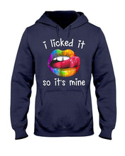 Load image into Gallery viewer, I Licked It So It&#39;s Mine - LGBT Funny Shirts Classic T-Shirt Ultra Cotton T-Shirt